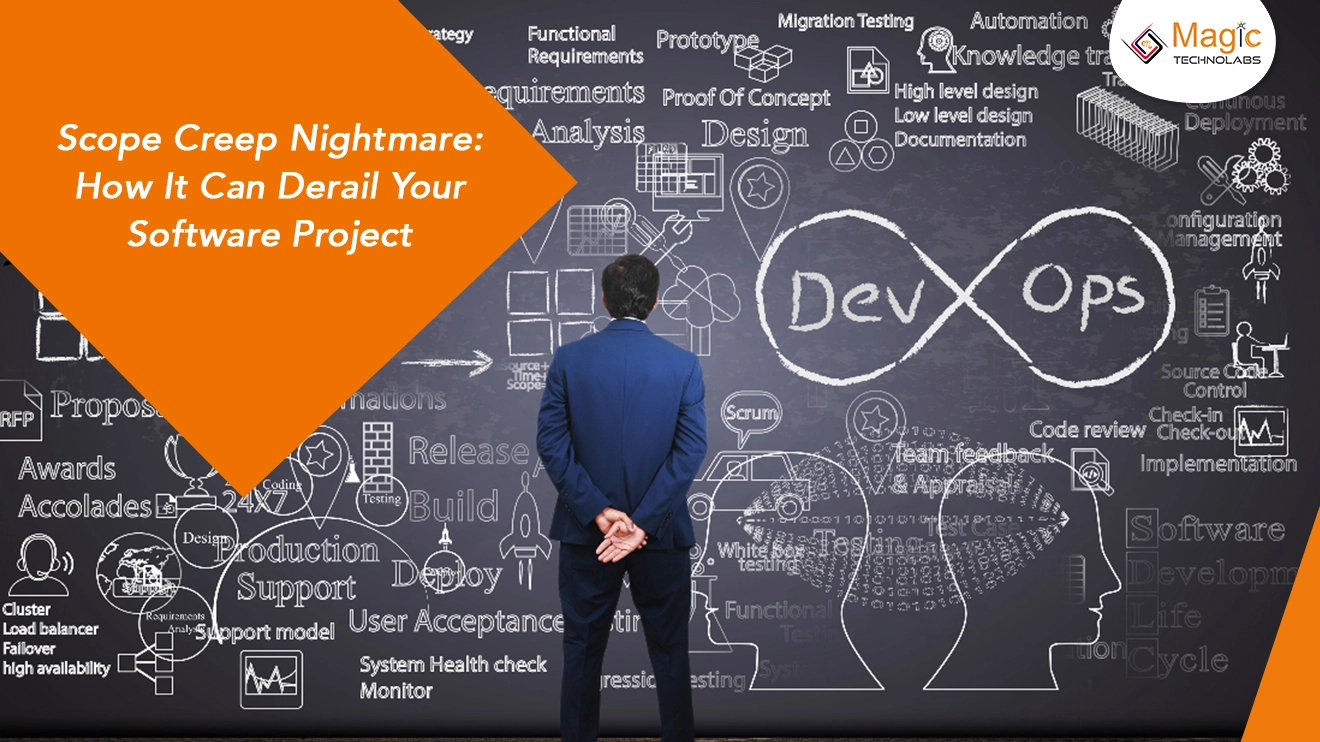 Scope Creep Nightmare How It Can Derail Your Software Project