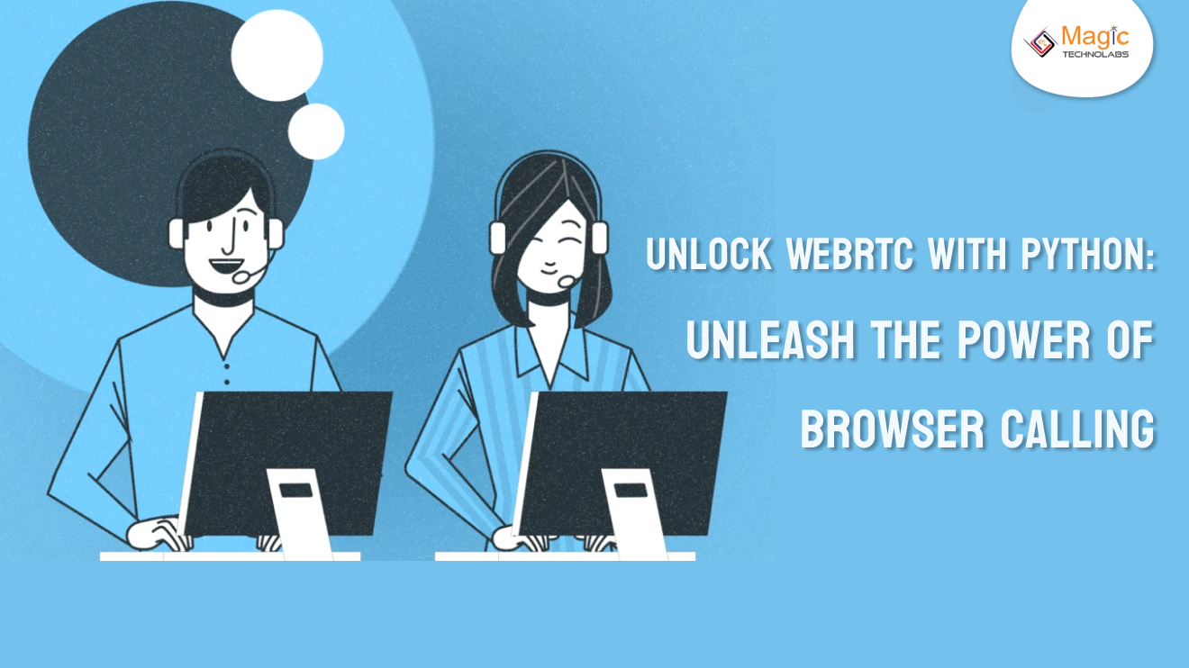 Unlock WebRTC with Python: Unleash the Power of Browser Calling