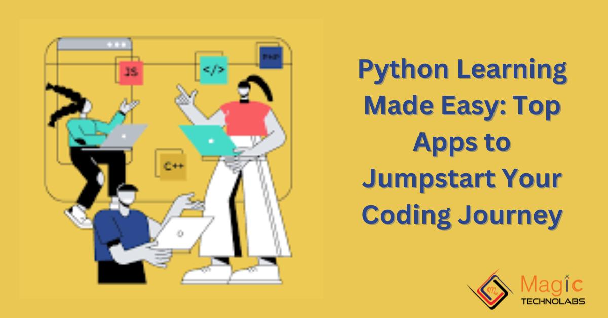Python Learning Made Easy: Top Apps to Jumpstart Your Coding Journey