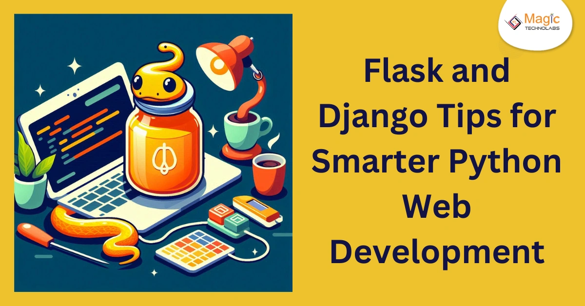Python Flask Learning Tips Flask and Django Tips for Smarter Python Web Development