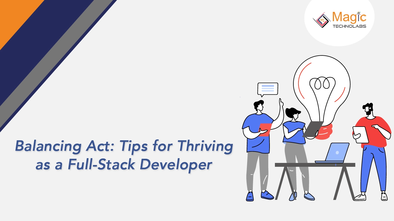 Balancing Act: Tips for Thriving as a Full-Stack Developer