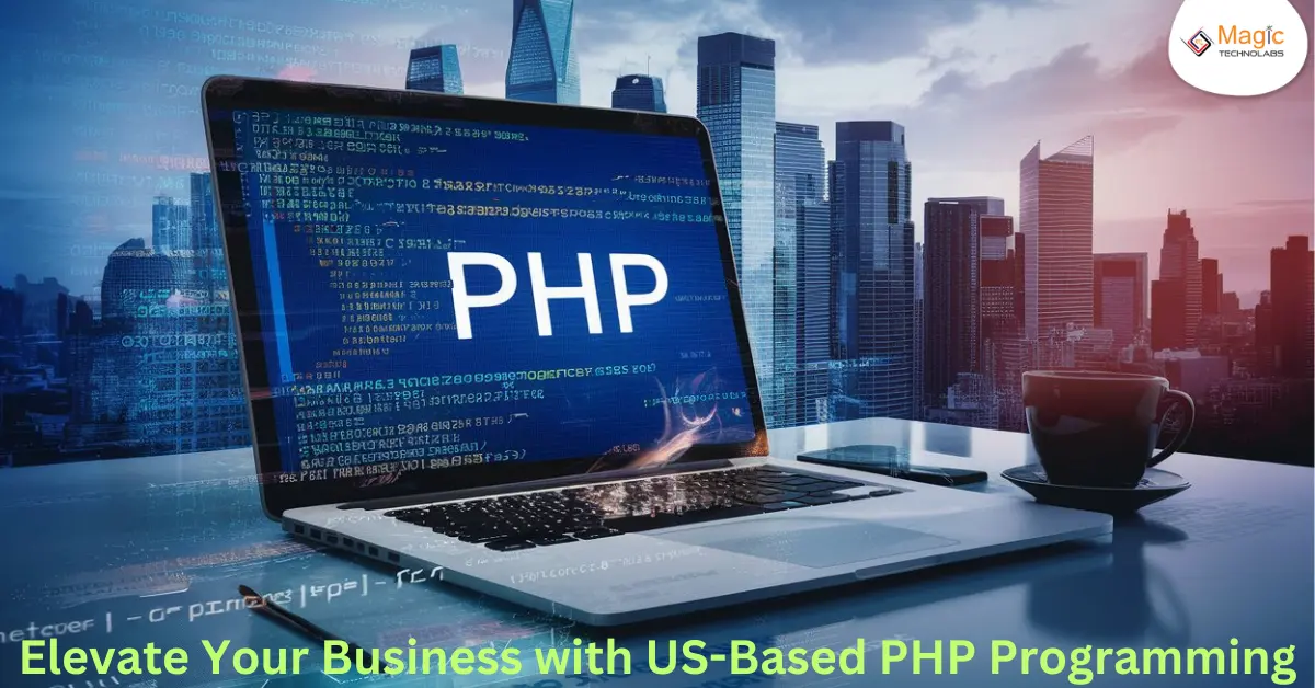 Elevate Your Business with US-Based PHP Programming