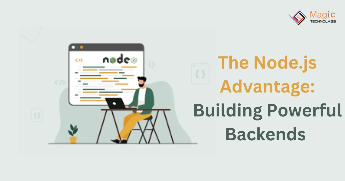 The Node.js Advantage: Building Powerful Back ends