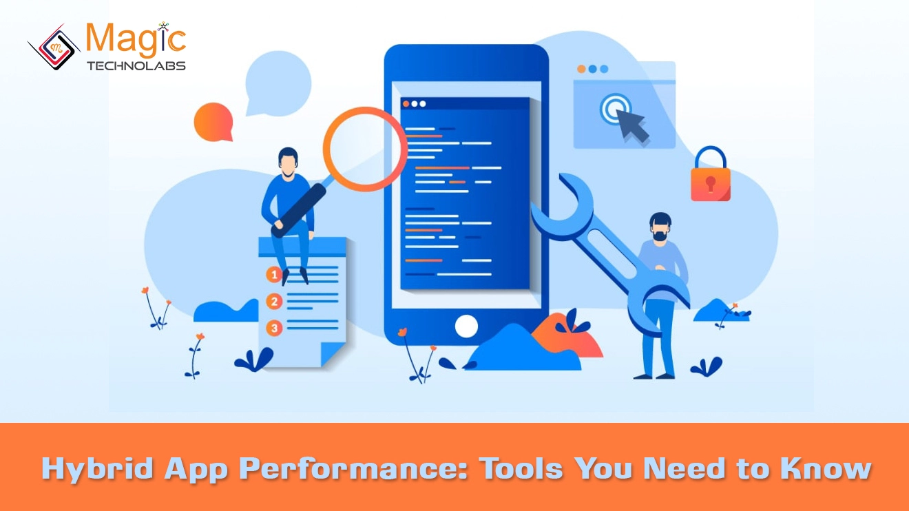 Hybrid App Performance: Tools You Need to Know