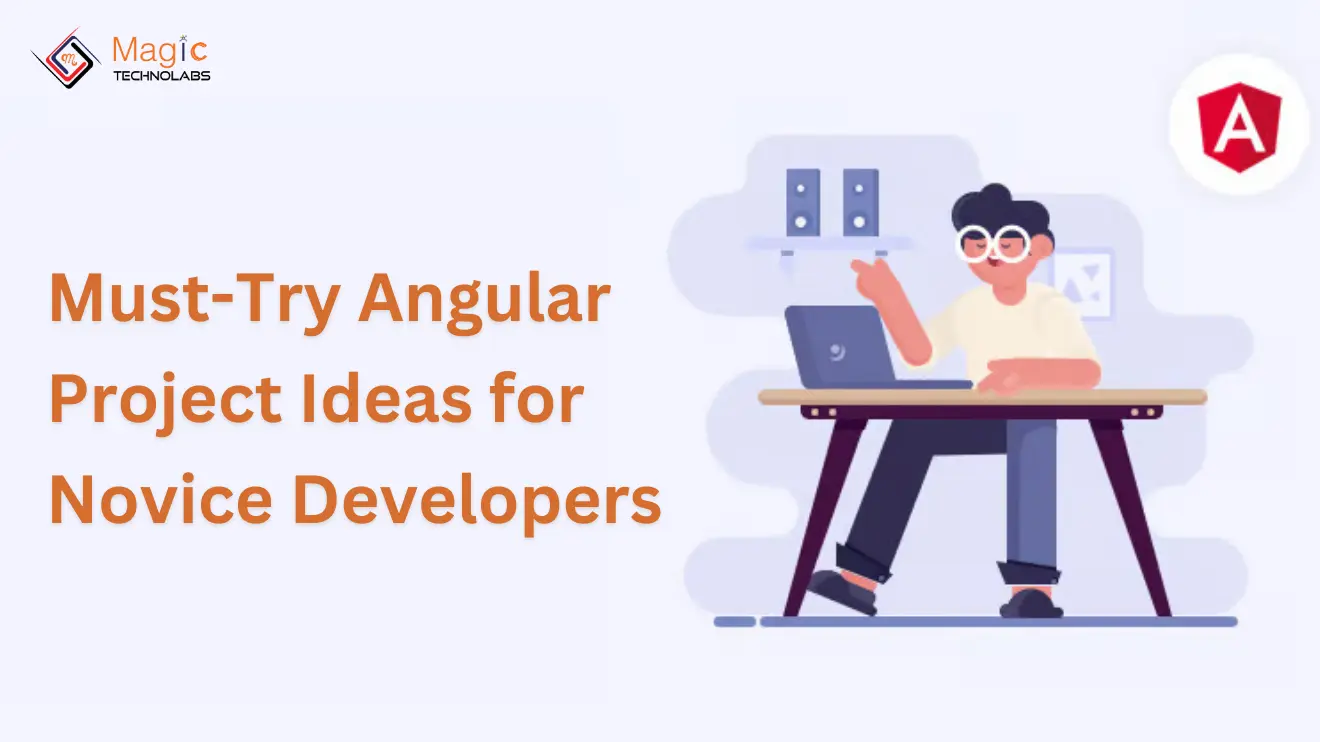 Must-Try Angular Project Ideas for Novice Developers