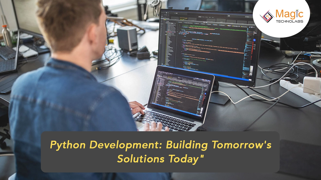 Python Development: Building Tomorrow's Solutions Today