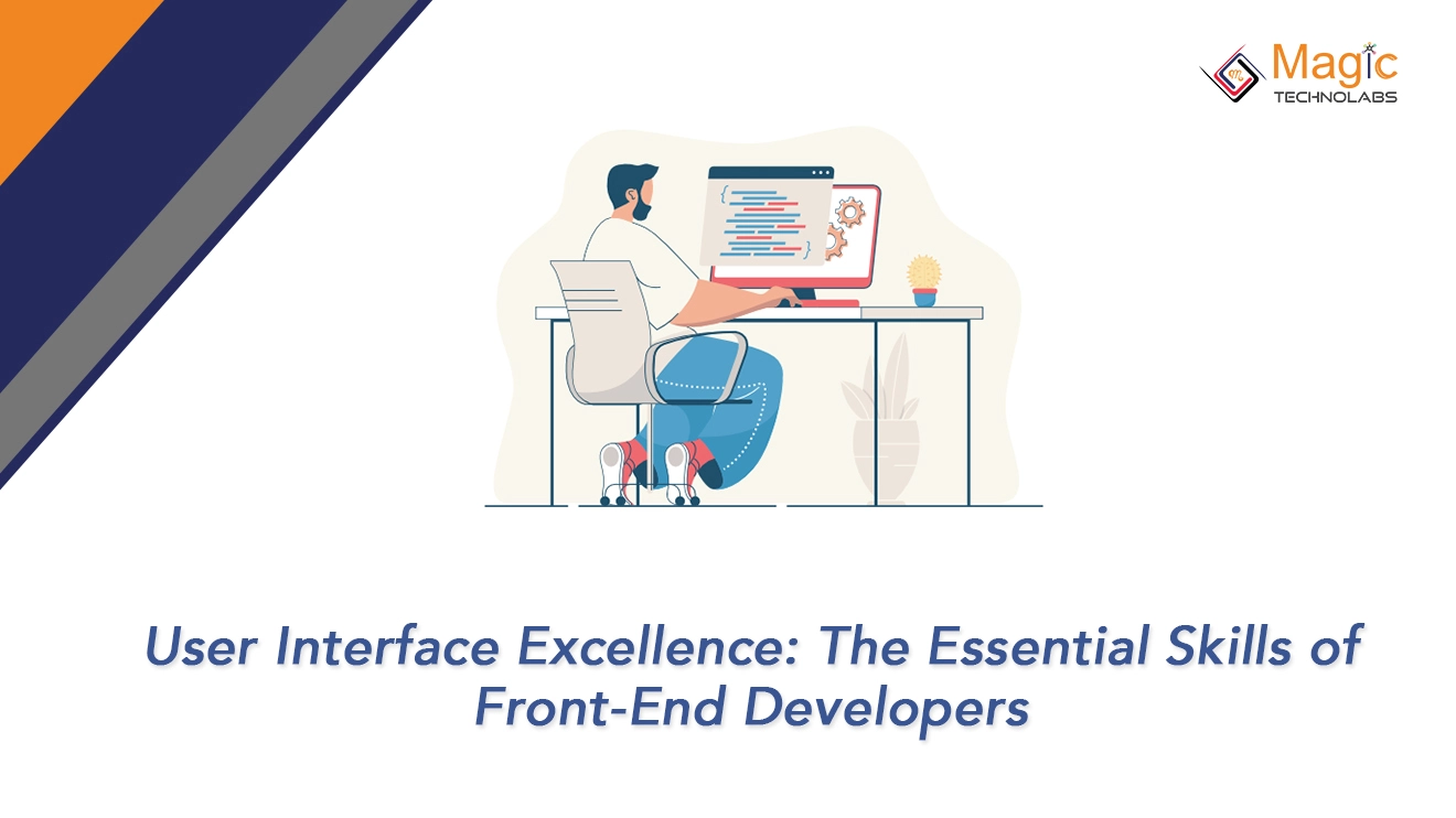 User Interface Excellence: The Essential Skills of Front-End Developers
